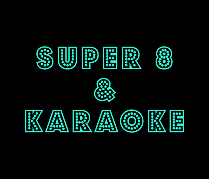 Super 8 & Karaoke